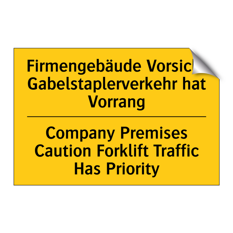 Firmengebäude Vorsicht Gabelstaplerverkehr /.../ - Company Premises Caution Forklift /.../