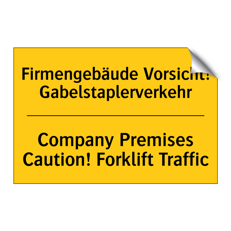 Firmengebäude Vorsicht! Gabelstaplerverkehr/.../ - Company Premises Caution! Forklift /.../