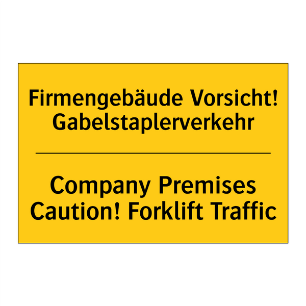 Firmengebäude Vorsicht! Gabelstaplerverkehr/.../ - Company Premises Caution! Forklift /.../