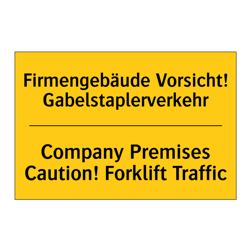 Firmengebäude Vorsicht! Gabelstaplerverkehr/.../ - Company Premises Caution! Forklift /.../