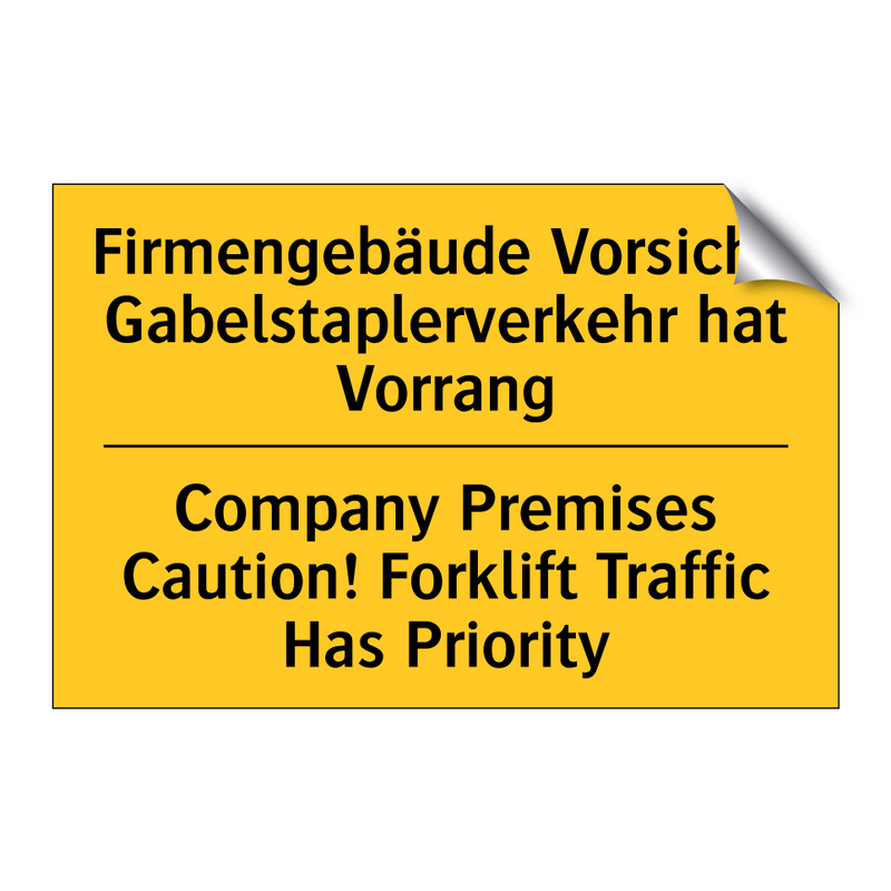 Firmengebäude Vorsicht! Gabelstaplerverkehr /.../ - Company Premises Caution! Forklift /.../