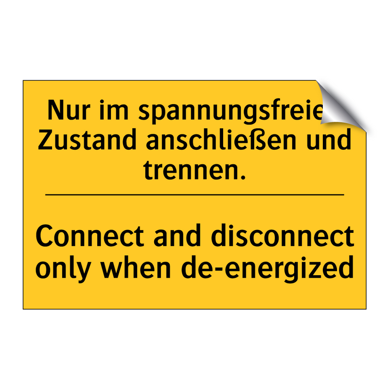 Nur im spannungsfreien Zustand /.../ - Connect and disconnect only when /.../