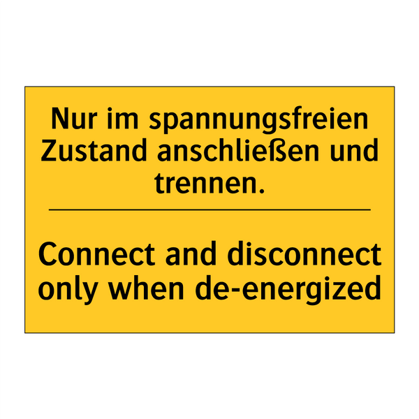Nur im spannungsfreien Zustand /.../ - Connect and disconnect only when /.../