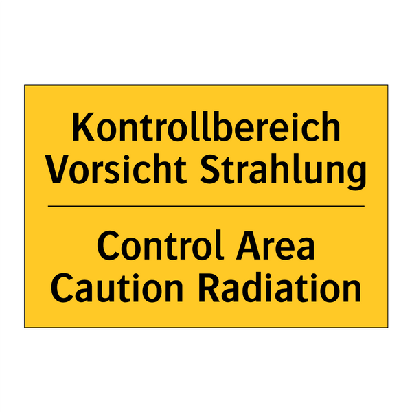 Kontrollbereich Vorsicht Strahlung/.../ - Control Area Caution Radiation