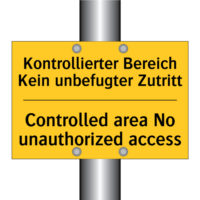 Kontrollierter Bereich Kein unbefugter /.../ - Controlled area No unauthorized /.../