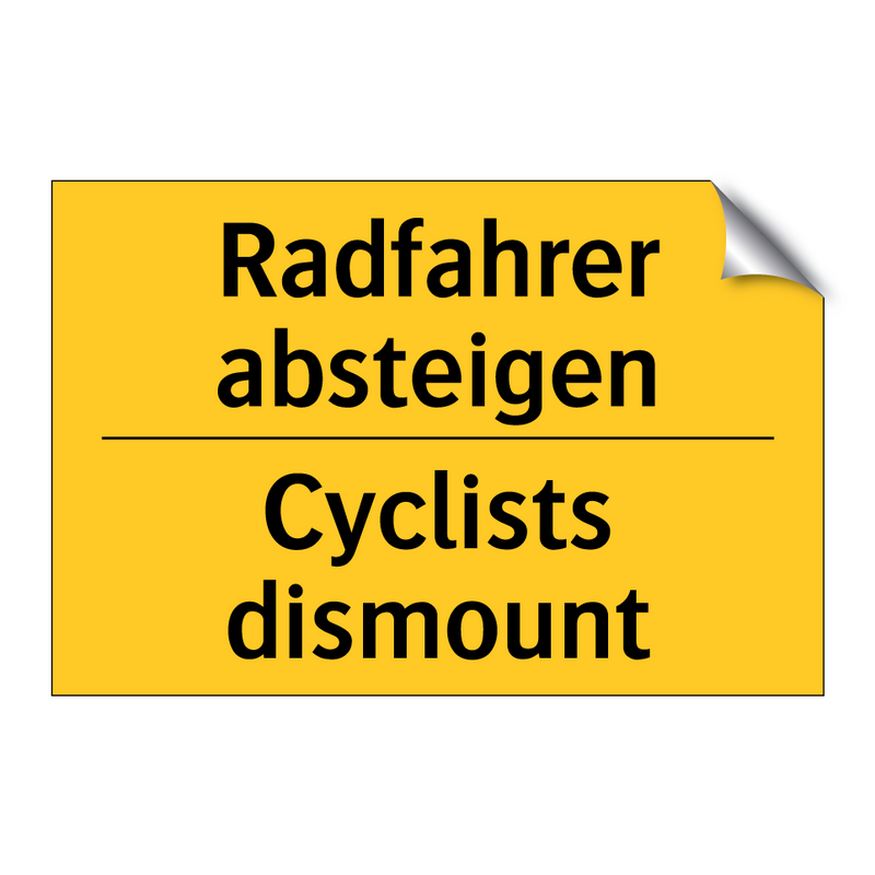 Radfahrer absteigen - Cyclists dismount