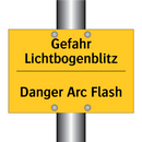Gefahr Lichtbogenblitz - Danger Arc Flash