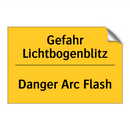 Gefahr Lichtbogenblitz - Danger Arc Flash
