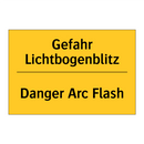 Gefahr Lichtbogenblitz - Danger Arc Flash