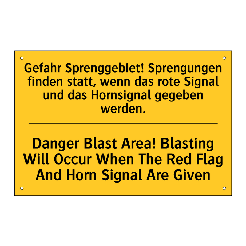 Gefahr Sprenggebiet! Sprengungen /.../ - Danger Blast Area! Blasting Will /.../