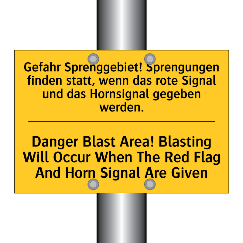 Gefahr Sprenggebiet! Sprengungen /.../ - Danger Blast Area! Blasting Will /.../
