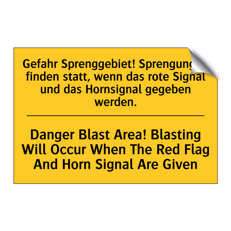 Gefahr Sprenggebiet! Sprengungen /.../ - Danger Blast Area! Blasting Will /.../