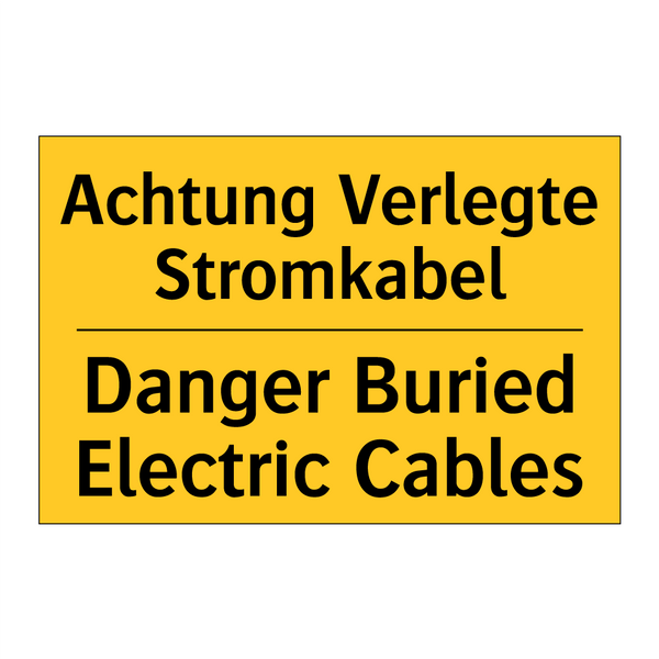 Achtung Verlegte Stromkabel - Danger Buried Electric Cables