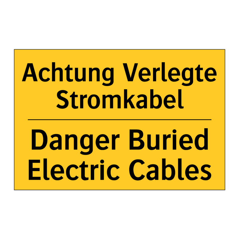 Achtung Verlegte Stromkabel - Danger Buried Electric Cables