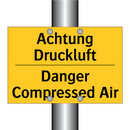 Achtung Druckluft - Danger Compressed Air