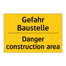 Gefahr Baustelle - Danger construction area