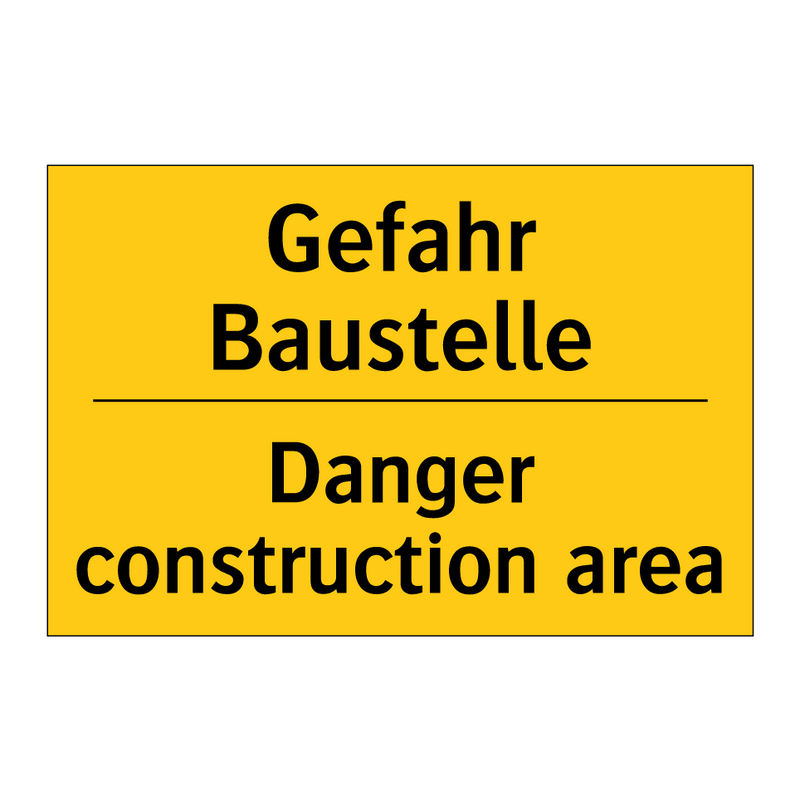 Gefahr Baustelle - Danger construction area