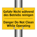 Gefahr Nicht während des Betriebs /.../ - Danger Do Not Clean While Operating/.../