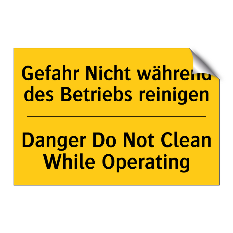 Gefahr Nicht während des Betriebs /.../ - Danger Do Not Clean While Operating/.../