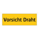 Vorsicht Draht