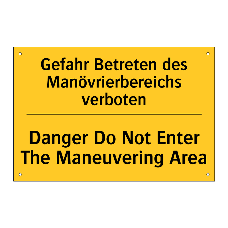 Gefahr Betreten des Manövrierbereichs /.../ - Danger Do Not Enter The Maneuvering /.../