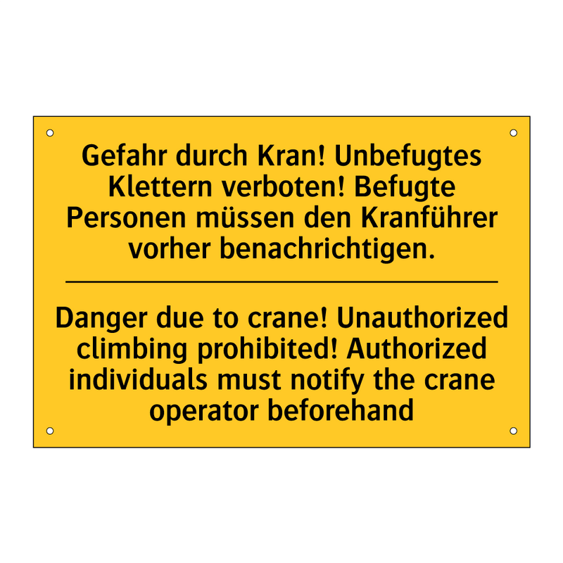 Gefahr durch Kran! Unbefugtes /.../ - Danger due to crane! Unauthorized /.../