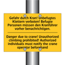 Gefahr durch Kran! Unbefugtes /.../ - Danger due to crane! Unauthorized /.../