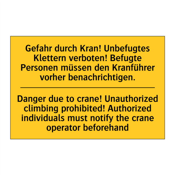 Gefahr durch Kran! Unbefugtes /.../ - Danger due to crane! Unauthorized /.../
