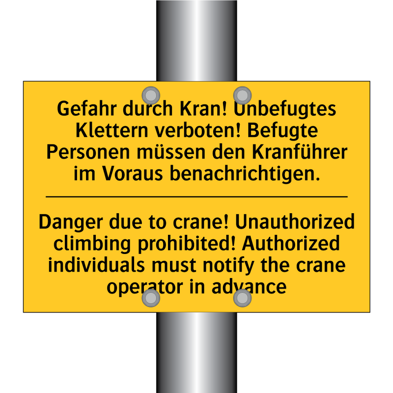 Gefahr durch Kran! Unbefugtes /.../ - Danger due to crane! Unauthorized /.../
