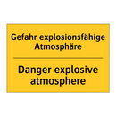 Gefahr explosionsfähige Atmosphäre/.../ - Danger explosive atmosphere