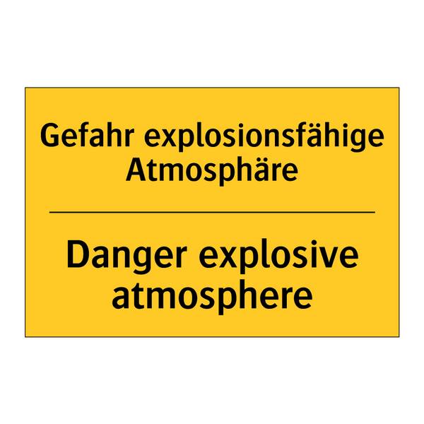 Gefahr explosionsfähige Atmosphäre/.../ - Danger explosive atmosphere