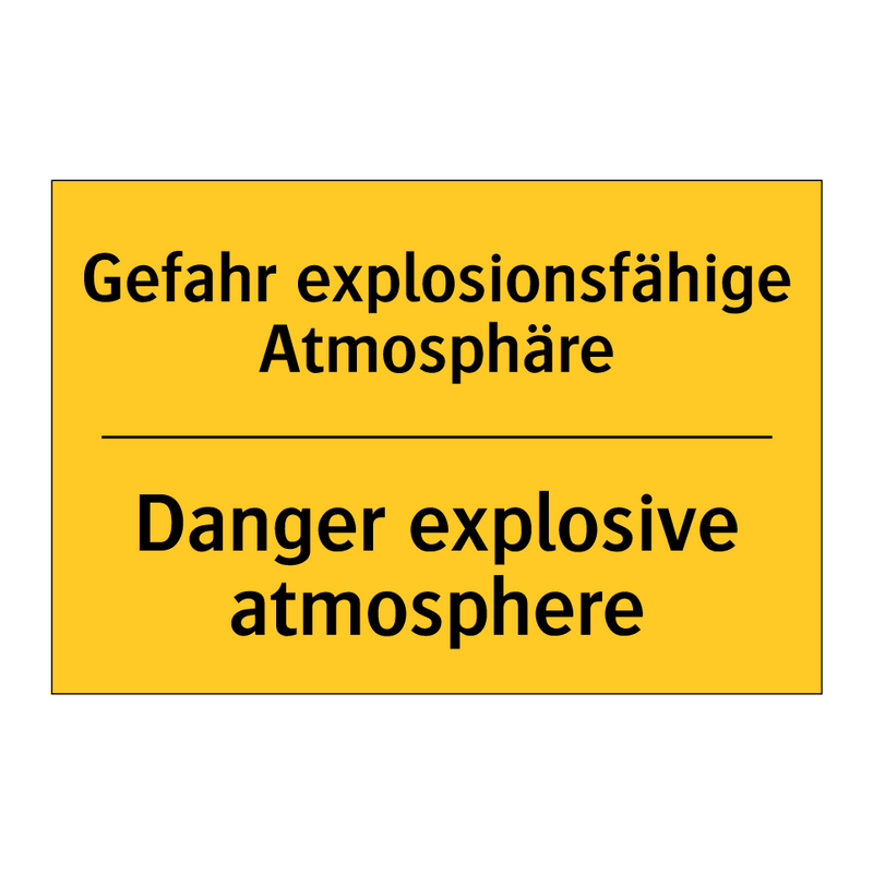 Gefahr explosionsfähige Atmosphäre/.../ - Danger explosive atmosphere