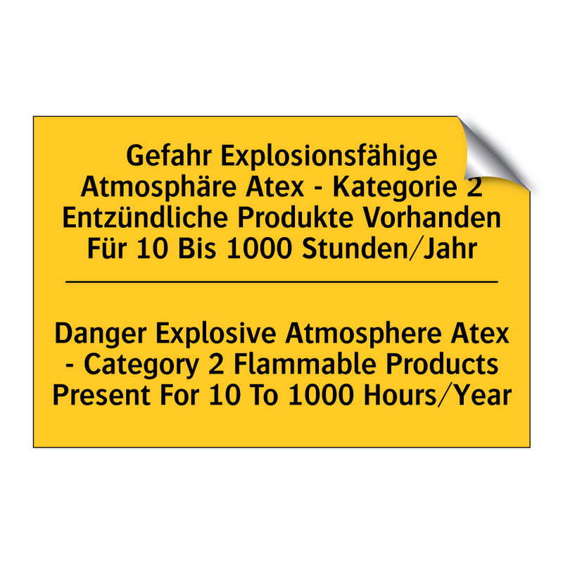 Gefahr Explosionsfähige Atmosphäre /.../ - Danger Explosive Atmosphere Atex /.../