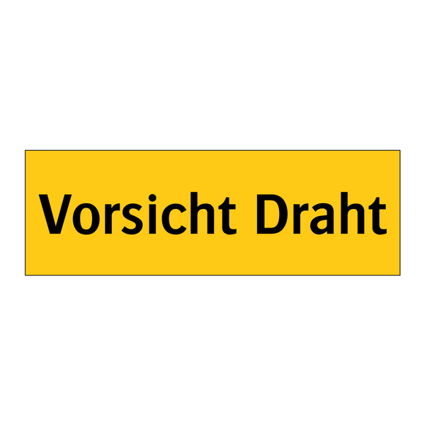 Vorsicht Draht