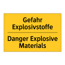 Gefahr Explosivstoffe - Danger Explosive Materials