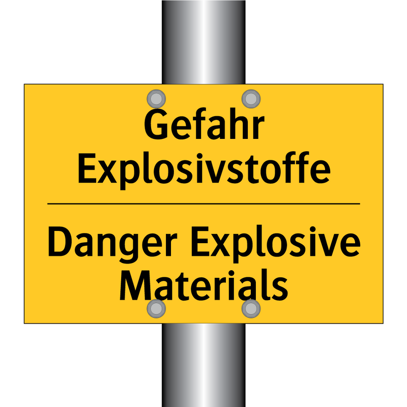 Gefahr Explosivstoffe - Danger Explosive Materials