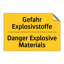 Gefahr Explosivstoffe - Danger Explosive Materials