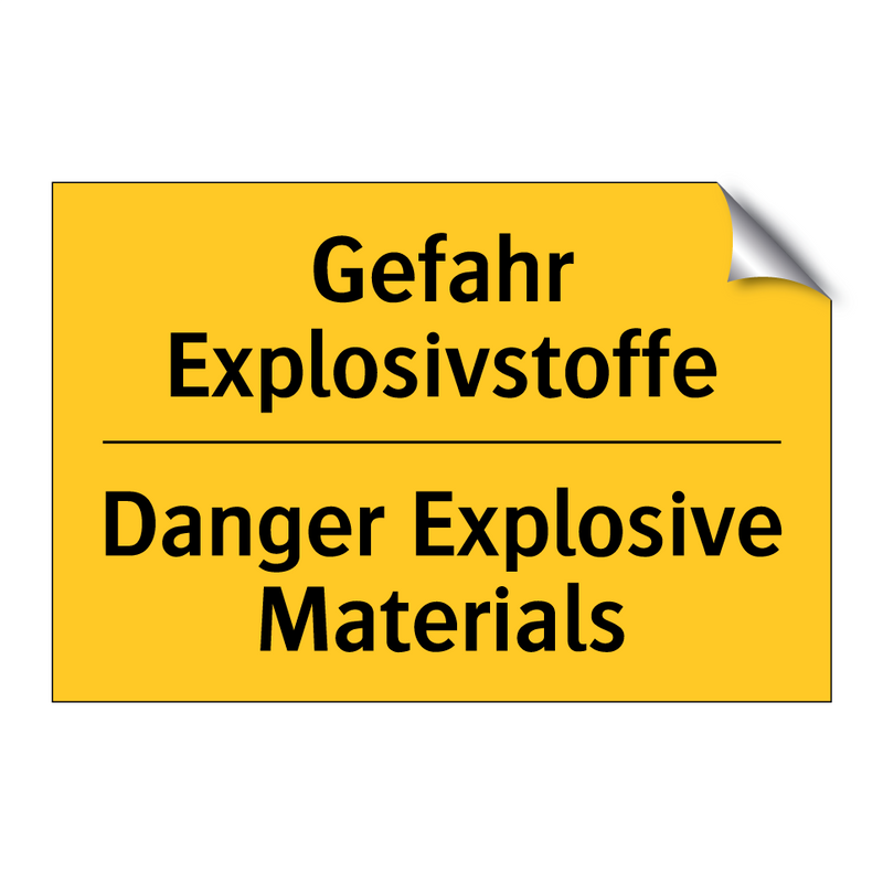 Gefahr Explosivstoffe - Danger Explosive Materials