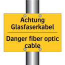 Achtung Glasfaserkabel - Danger fiber optic cable