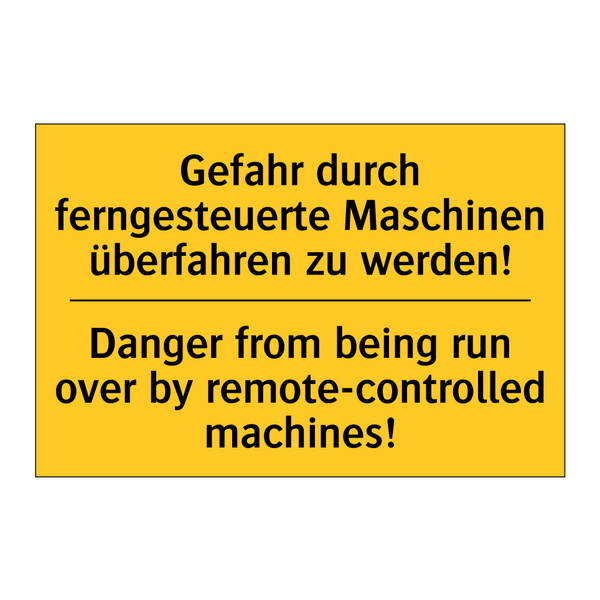 Gefahr durch ferngesteuerte Maschinen /.../ - Danger from being run over by /.../
