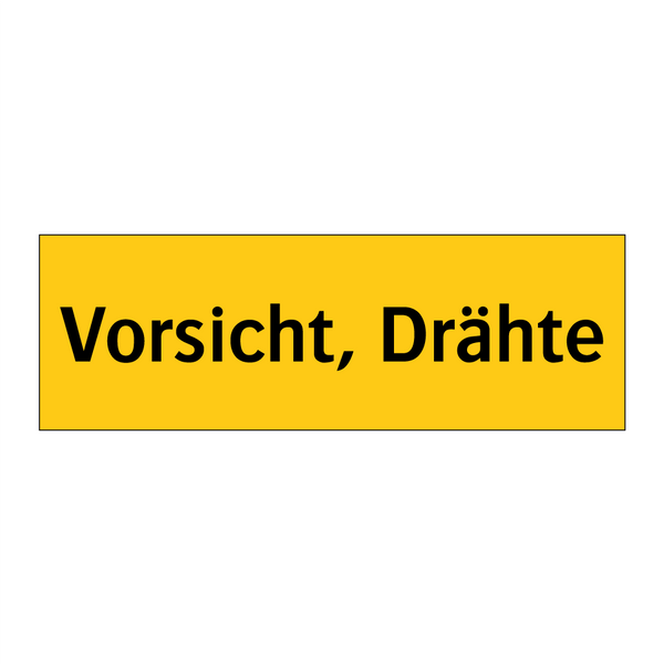 Vorsicht, Drähte