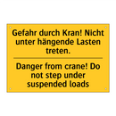 Gefahr durch Kran! Nicht unter /.../ - Danger from crane! Do not step /.../