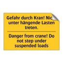 Gefahr durch Kran! Nicht unter /.../ - Danger from crane! Do not step /.../