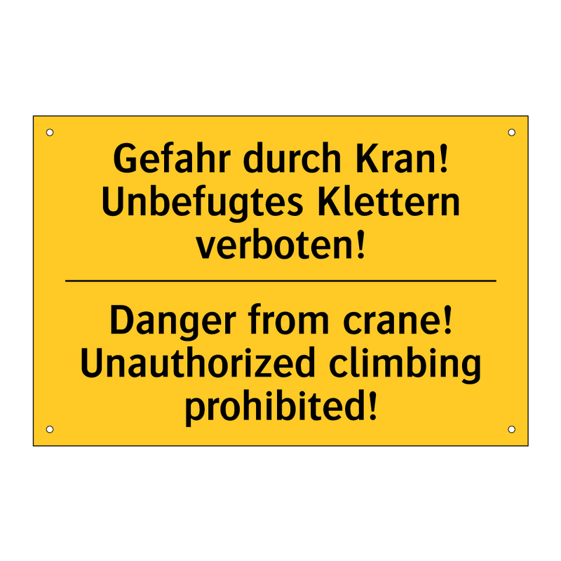 Gefahr durch Kran! Unbefugtes /.../ - Danger from crane! Unauthorized /.../