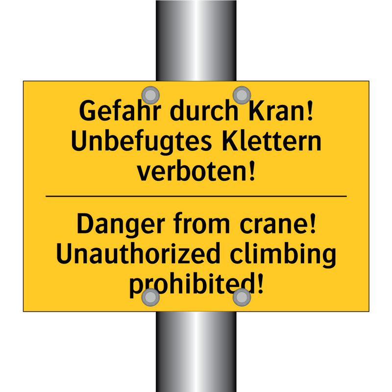 Gefahr durch Kran! Unbefugtes /.../ - Danger from crane! Unauthorized /.../