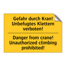 Gefahr durch Kran! Unbefugtes /.../ - Danger from crane! Unauthorized /.../