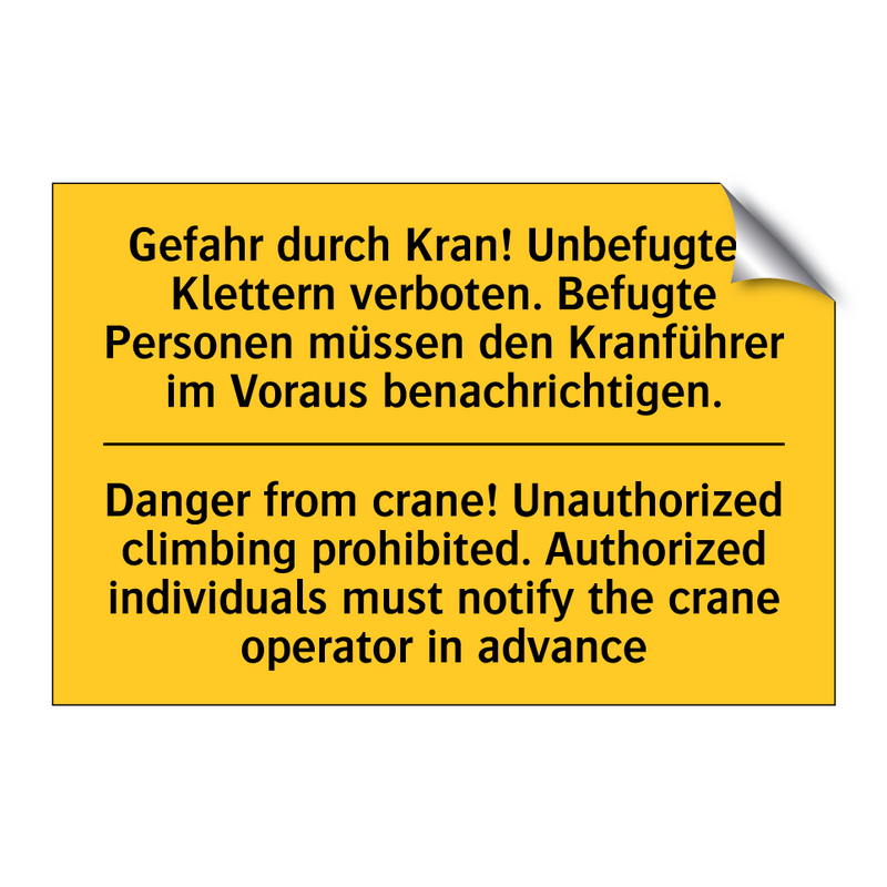 Gefahr durch Kran! Unbefugtes /.../ - Danger from crane! Unauthorized /.../