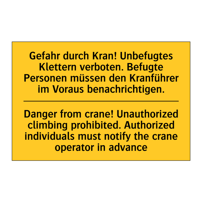 Gefahr durch Kran! Unbefugtes /.../ - Danger from crane! Unauthorized /.../