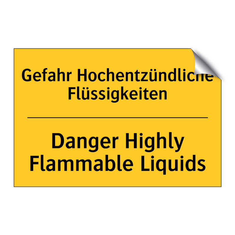 Gefahr Hochentzündliche Flüssigkeiten/.../ - Danger Highly Flammable Liquids/.../