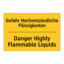 Gefahr Hochentzündliche Flüssigkeiten/.../ - Danger Highly Flammable Liquids/.../